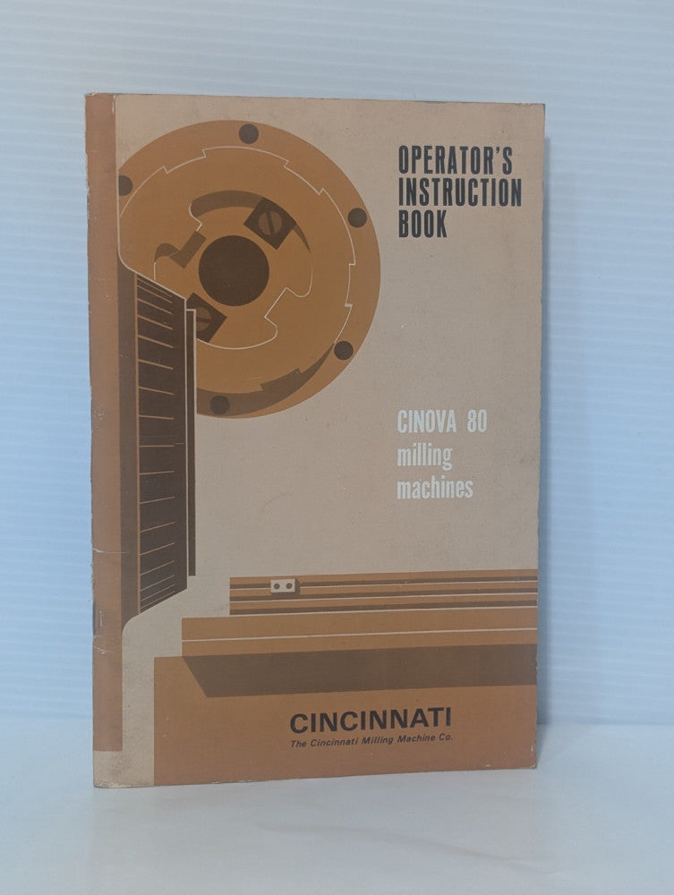 Cincinnati Milling Cinova 80 Machine Operators Instruction Book, as shown