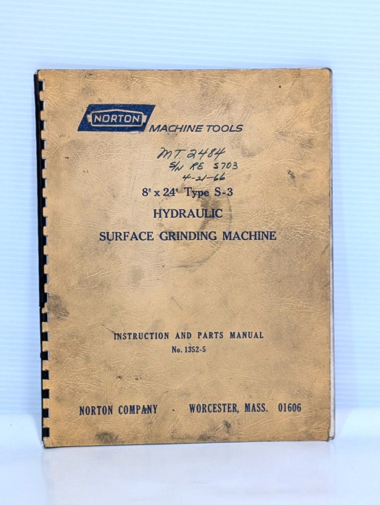 Norton 8"x24" S-3 Hydraulic Surface Grinding Machine Instructions & Parts Manual