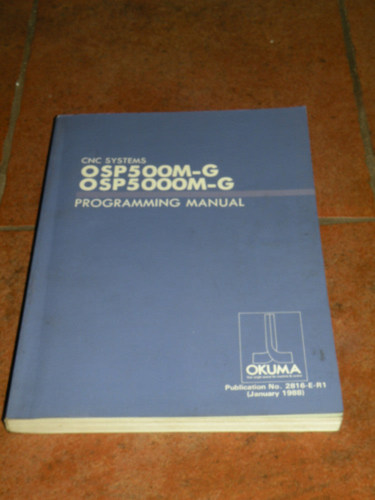 Okuma 2816-E-R1 Programming Manual OSP 500M-G / 5000M-G January 1988