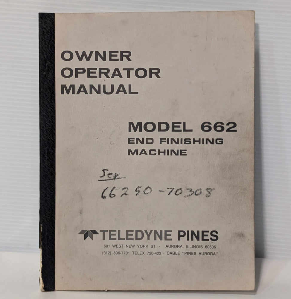 Teledyne Pines Model 662 End Finishing Machine Owner Operator Manual, Hard Copy