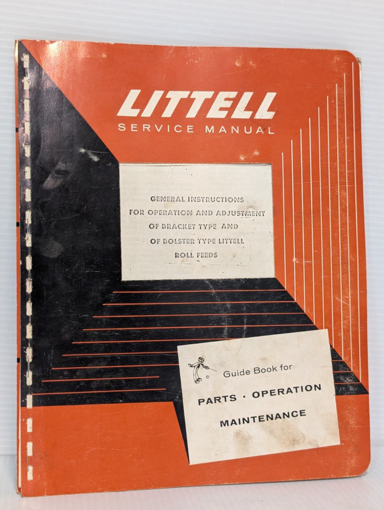 Littell Manual for the Operation & Adjustment of Bracket and Bolster Roll Feeds