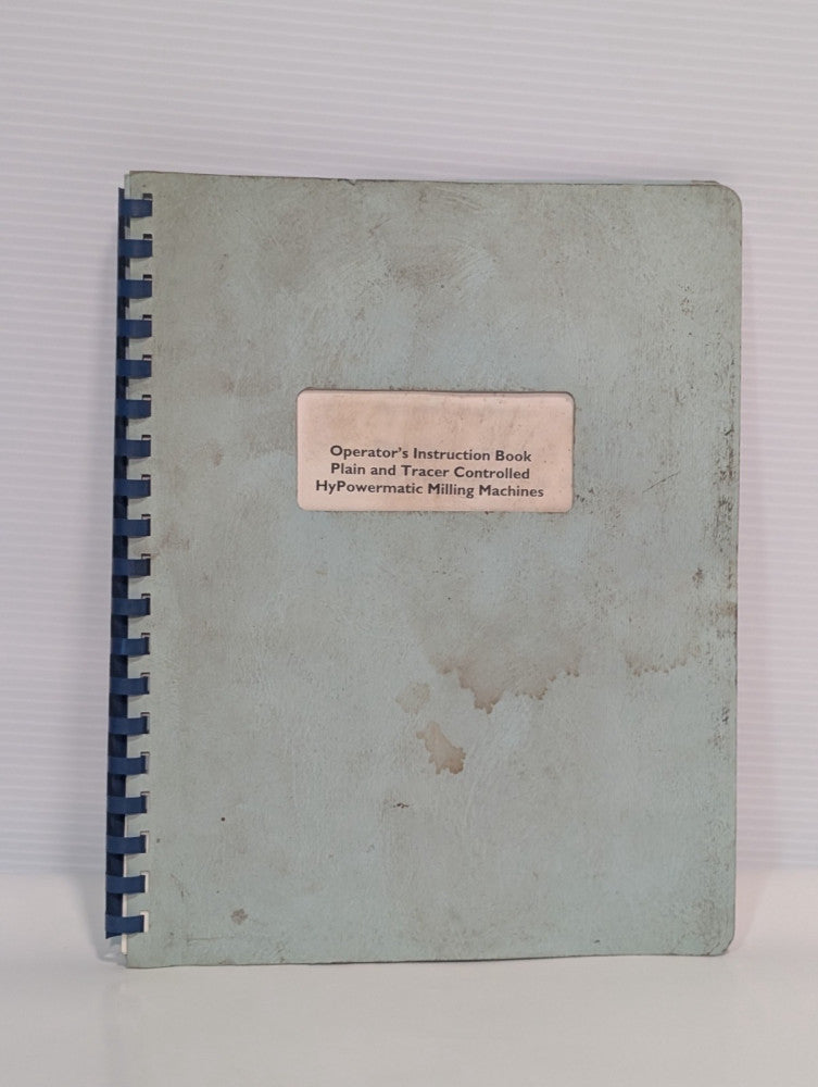 Cincinnati Plain & Tracer Controlled Hypowermatic Milling Machine Operator Book