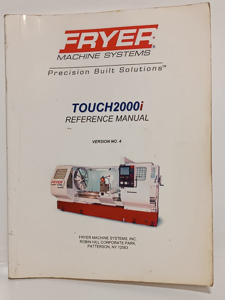 Fryer Machine Systems Touch2000i CNC Software Reference Manual Version No. 4