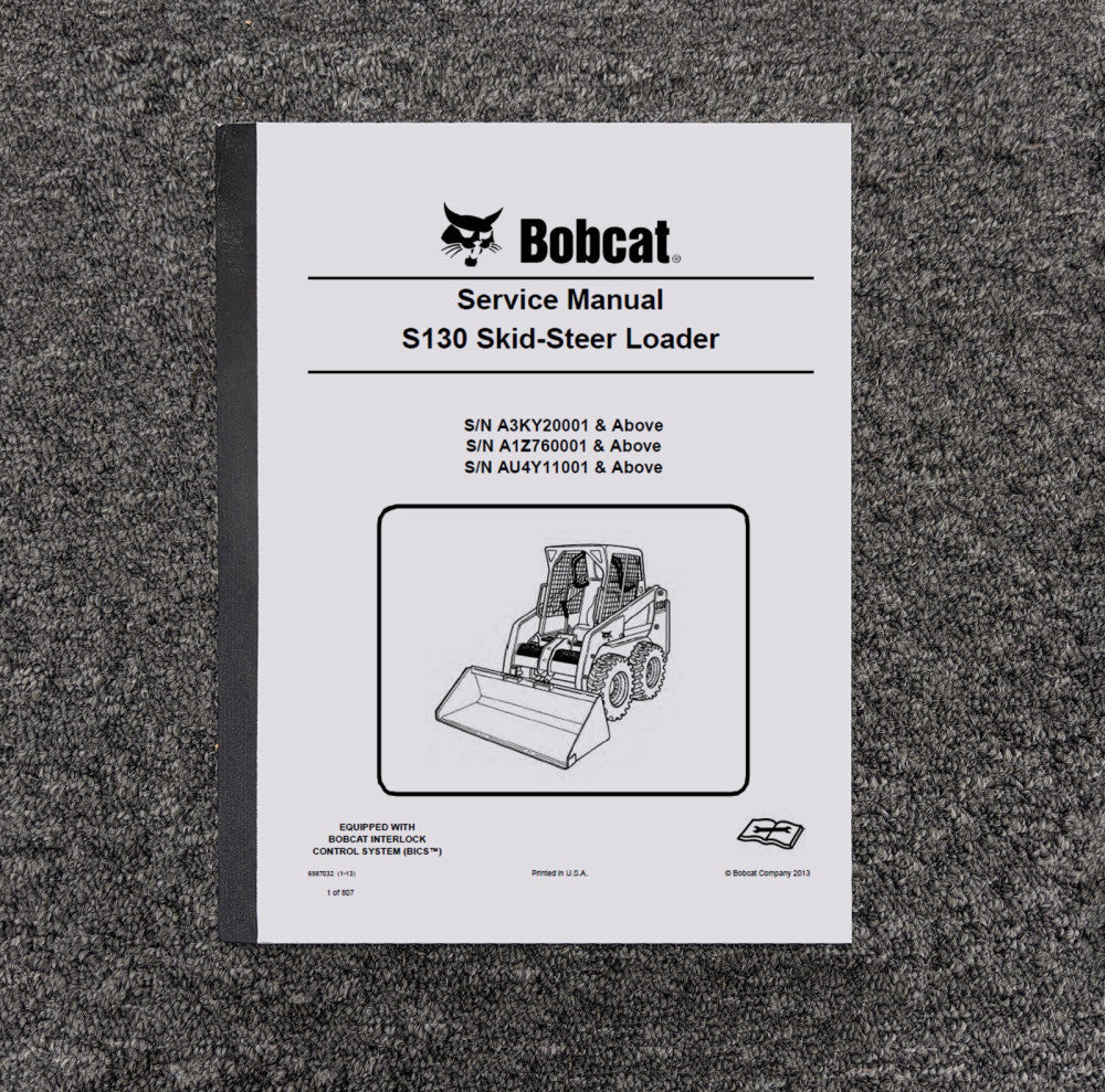 Bobcat S130 Skid Steer Loader Shop Service Repair Manual Book S/N AU4Y11001 & Up