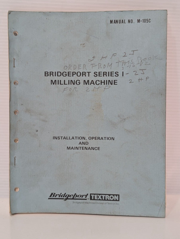 Bridgeport Series I Milling Machine M-105C Install Operation & Maintenance