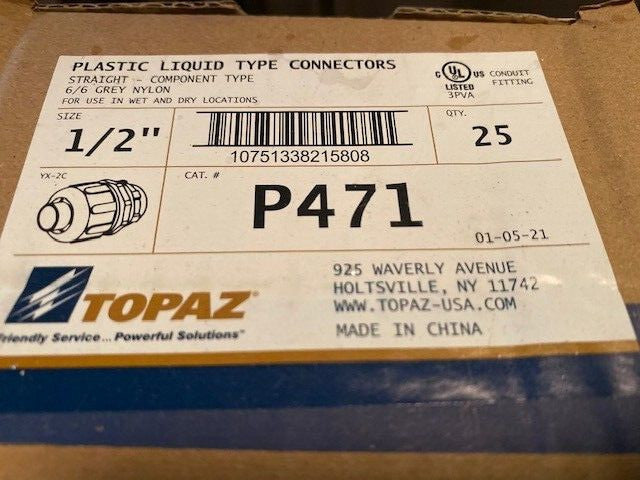TOPAZ P471  1/2" Liquid Tight Conduit Non-Metallic Connectors 25 PACK
