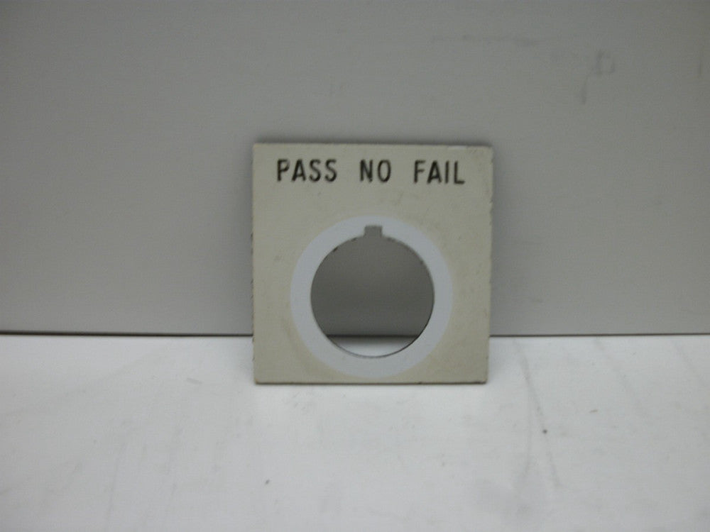 LEGEND PLATE (PASS NO FAIL) 22mm HOLE 1-11/16" X 1-11/16" SQUARE PLASTIC