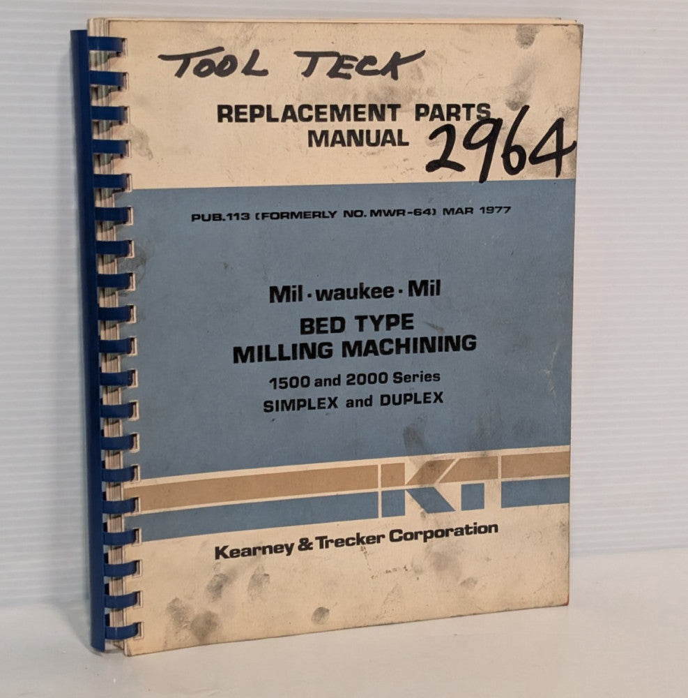 Kearney & Trecker Replacement Parts Manual 113 for Milwaukee 1500/2000 Bed Type