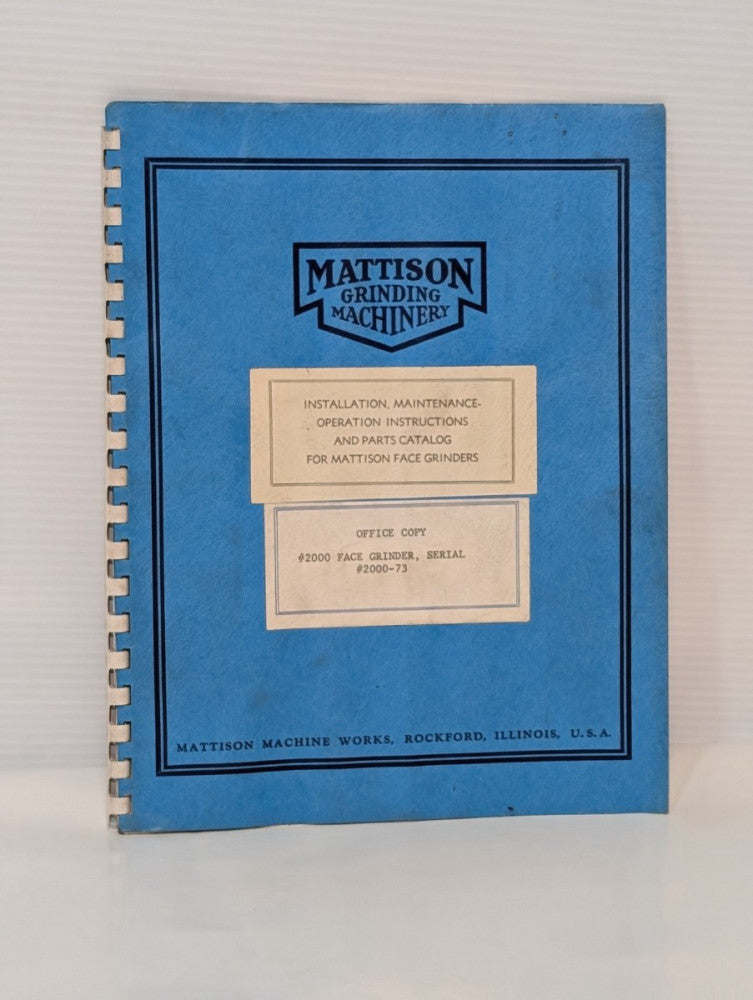Mattison Grinding Machinery Operations Reference Manual for Face Grinders