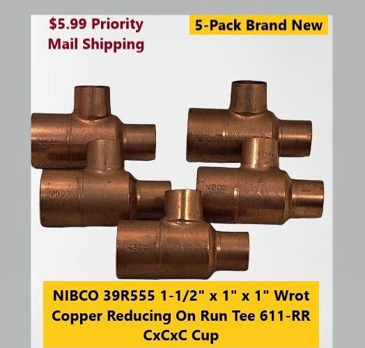 5-Pack New NIBCO 39R555  1-1/2" x 1" x 1" Wrot Cu Reducing Tee 611-RR CxCxC Cup
