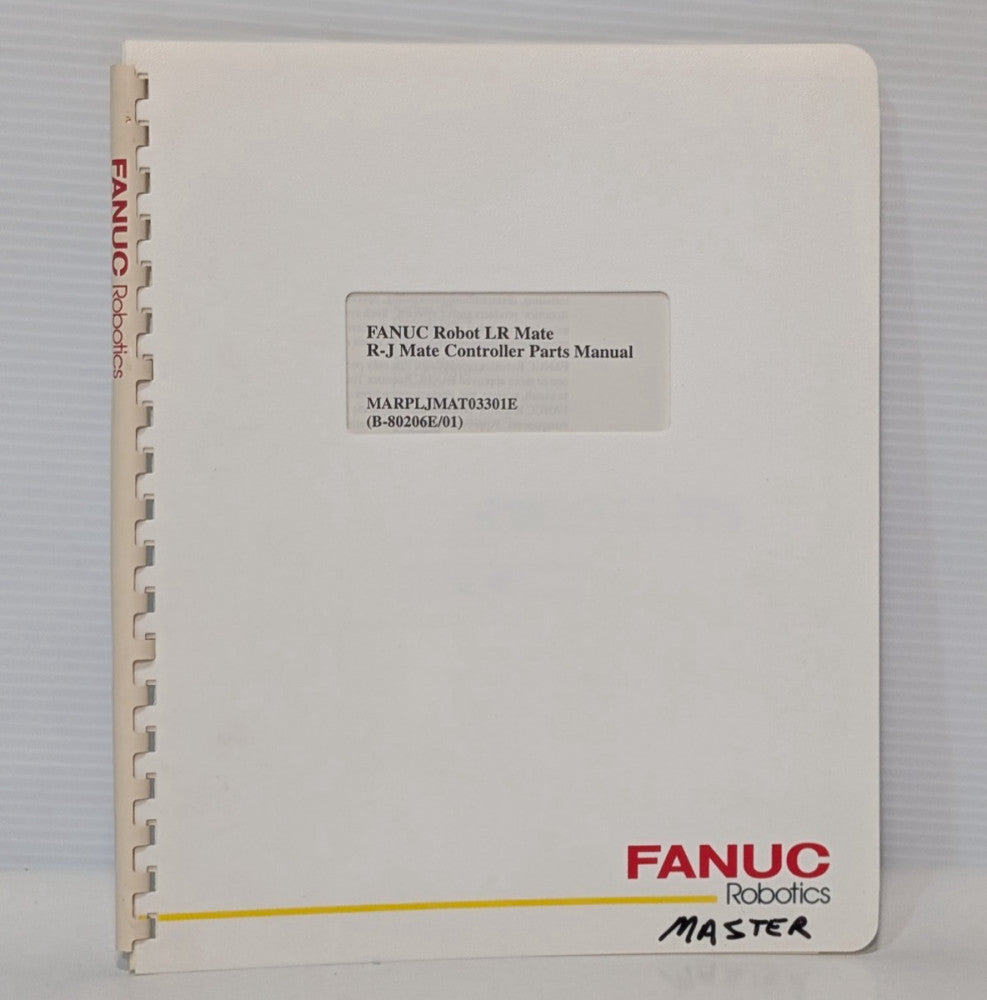 Fanuc MARPLJMAT03301E, B-80206E/01 Robot LR-Mate R-J Mate Parts Hard Copy Manual