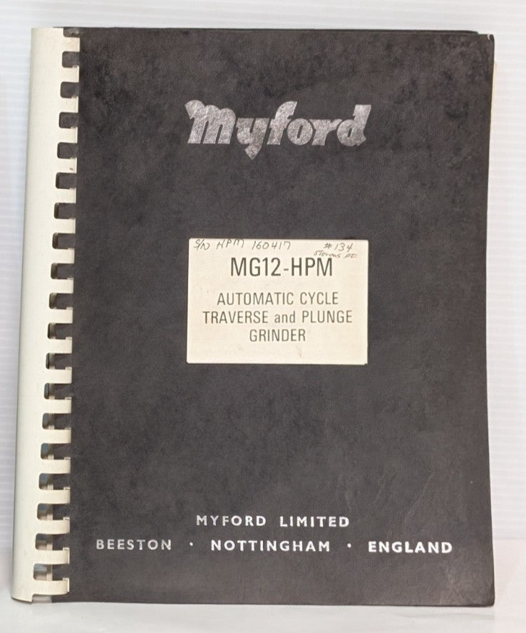 Myford MG12-HPM Automatic Cycle Traverse & Plunge Grinders Owners Manual MG12HPM