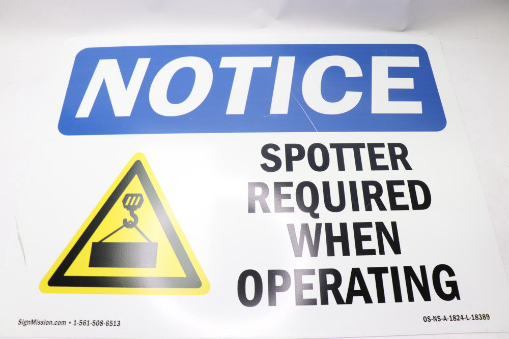 SignMission Notice Spotter Required When Operating Sign 18" x 24"