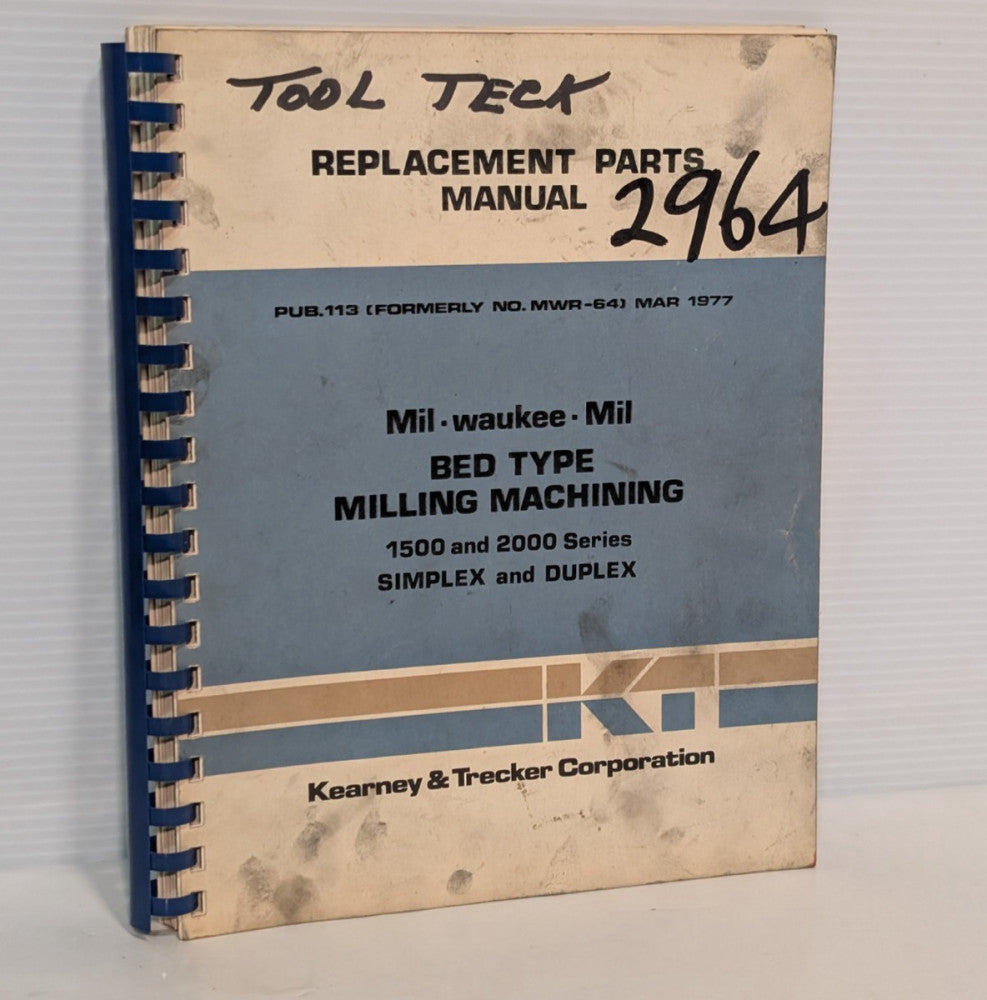 Kearney & Trecker Replacement Parts Manual 113 for Milwaukee 1500/2000 Bed Type