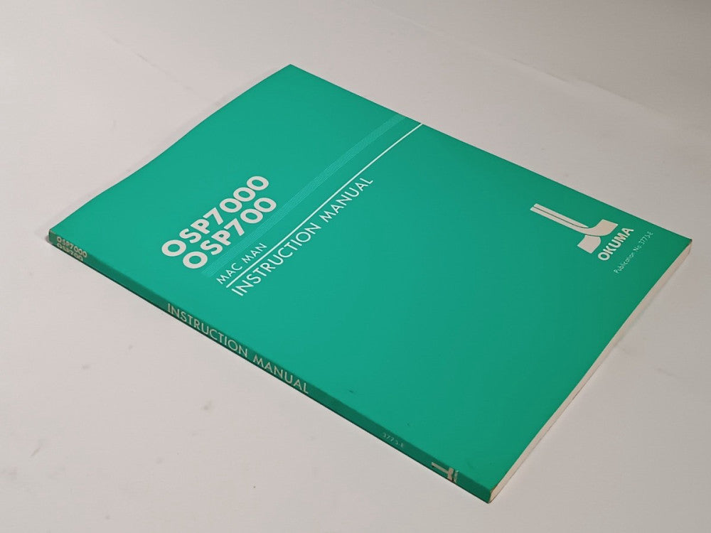 Okuma OSP7000 OSP700 Mac Man CNC Software Instruction Manual Pub No. 3775-E