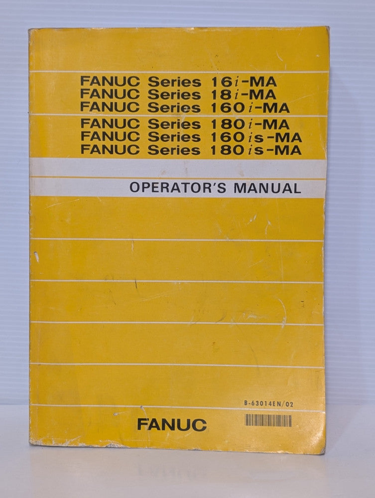 FANUC 16i-MA, 18i-MA, 160i-MA, 180i-MA, 160iS-MA & 180iS-MA Operators Manual