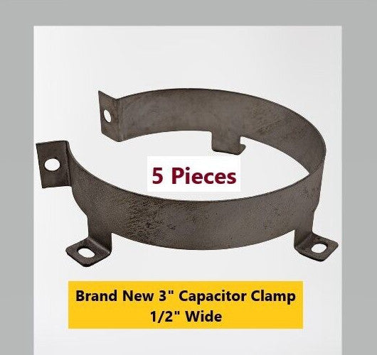 5 Pack Brand New Vertical Mount Capacitor Clamp for 3" to 3-1/8"  Capacitors
