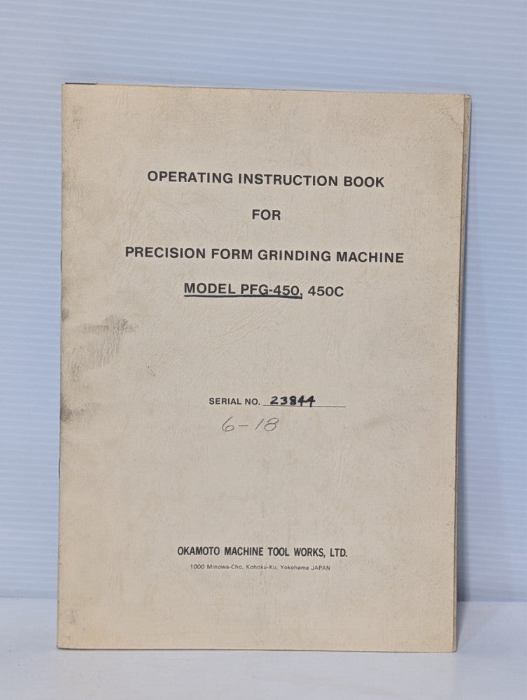 Okamoto PFG-450, 450C Precision Form Grinding Machine Operating Instruction Book