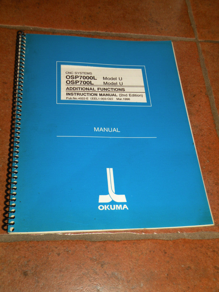 Okuma 4022-E Additional Functions Instruction Manual OSP-7000L 700L Model U