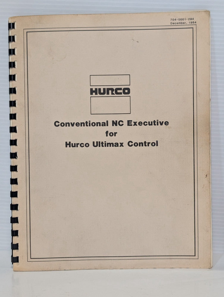 Hurco 704-0001-294 Conventional NC Executive Manual for Hurco Ultimax Control