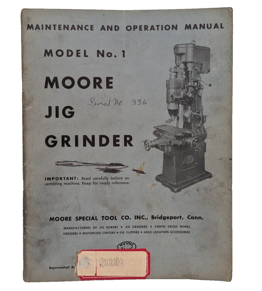 Moore Tool Co. Jig Grinder No. 1 Operating Instructions and Maintenance Manual