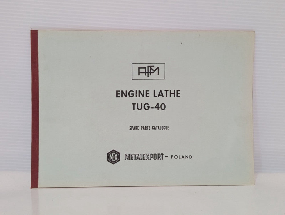 AFM Metalexport Engine Lathe TUG-40, TUG40, Spare Parts Catalog, Hard Copy