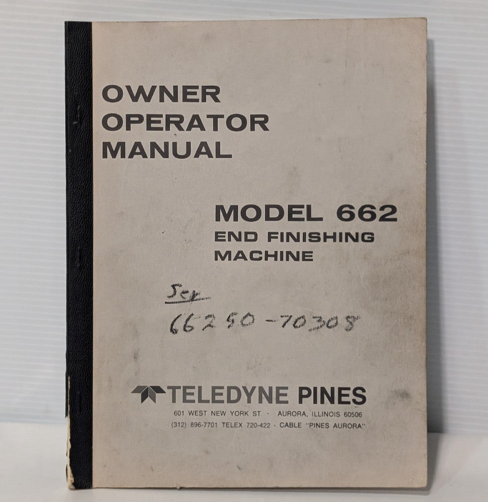 Teledyne Pines Model 662 End Finishing Machine Owner Operator Manual, Hard Copy