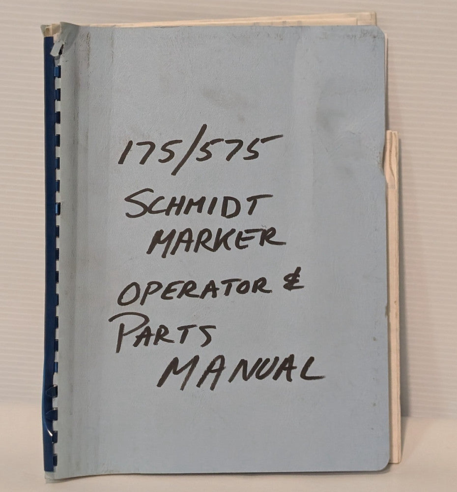 Schmidt 175 & 575 Standard Marking Machine Operator & Parts Manual, Hard Copy
