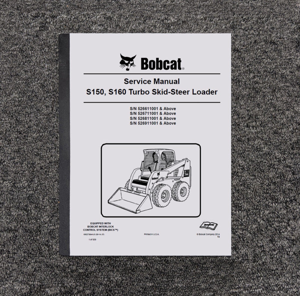 Bobcat S150 Skid Steer Loader Shop Service Repair Manual Book S/N 526911001 & Up