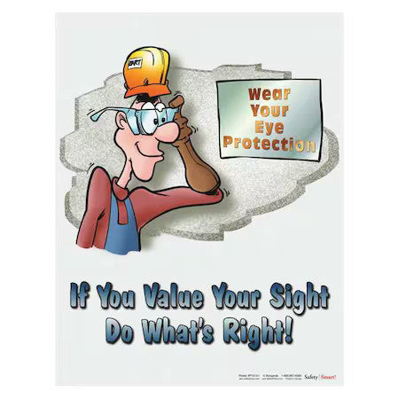 Safetyposter.Com P1512 Safety Poster, If You Value Your Sight Do Whats Right,