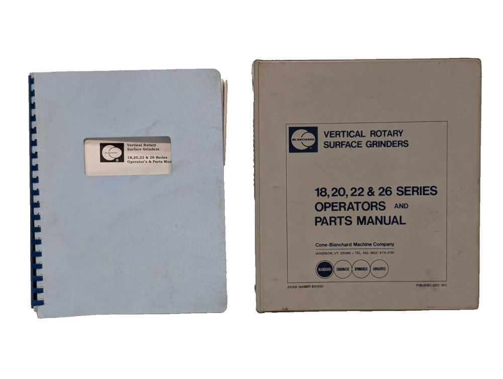 (2) Blanchard Vertical Rotary Surface Grinder 18, 20, 22, 26 Op. & Parts Manuals