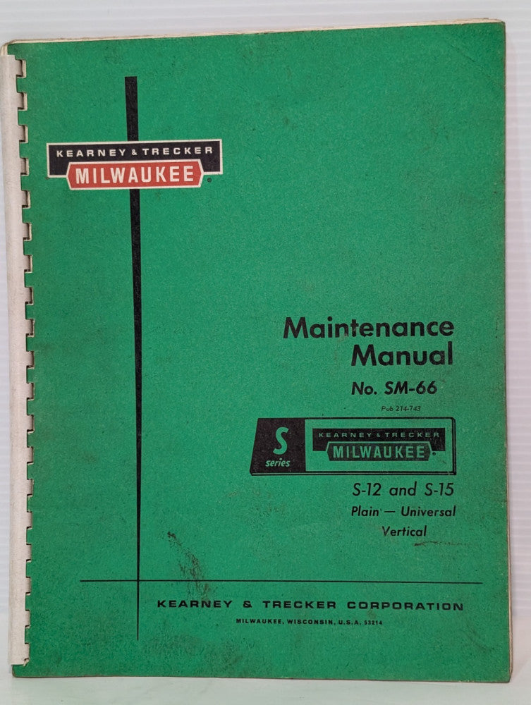 Kearney & Trecker SM-66 Milwaukee S-12, S-15 milling machine maintenance manual