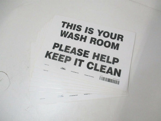 (473Z88) 7" x 10" This Is Your Washroom Please Help Keep It Clean Sign - Qty 7
