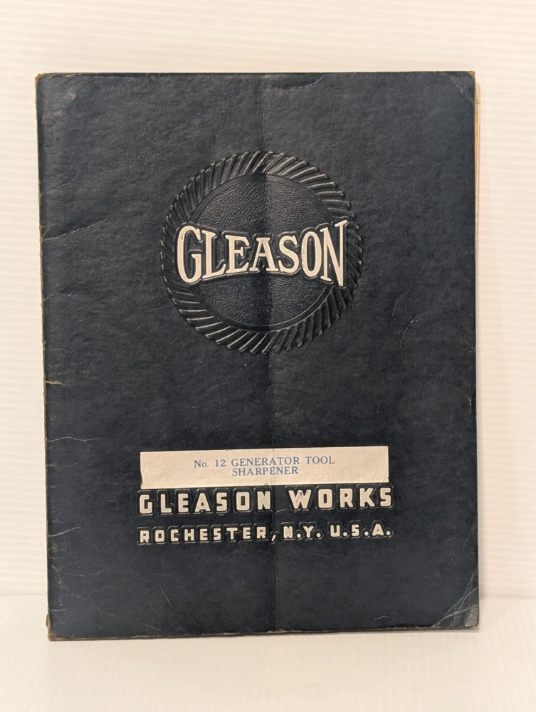 Gleason No. 12 Generator Tool Sharpener Operating Instructions, J12T-727C