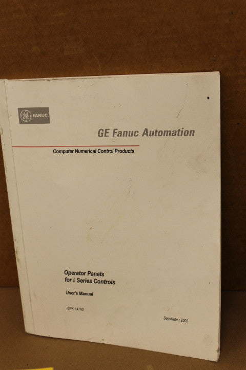 GE FANUC OPERATOR PANELS FOR I SERIES CONTROLS USERS MANUALS GFK-1478D