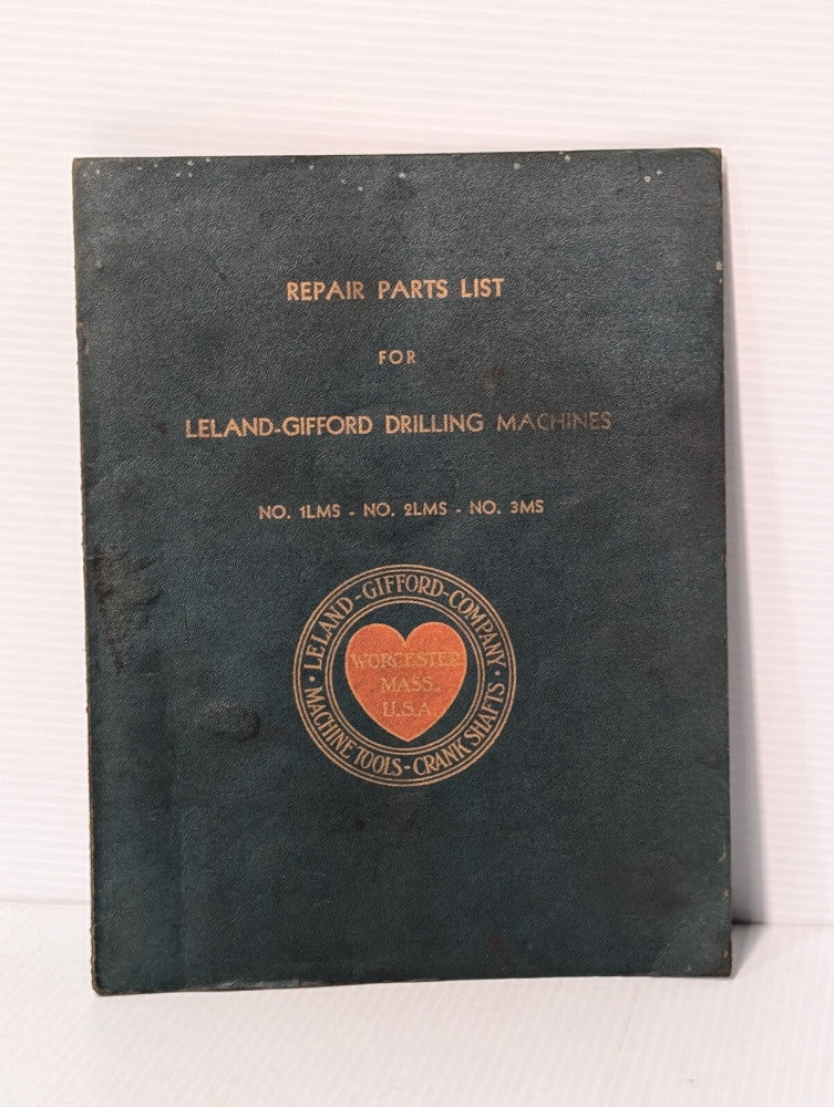 Vin. Leland-Gifford 1LMS, 2LMS, 3MS Drilling Machines Repair Parts List Manual