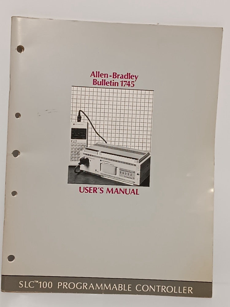 Allen-Bradley Bulletin 1745 Users Manual for SLC 100 Programmable Controller