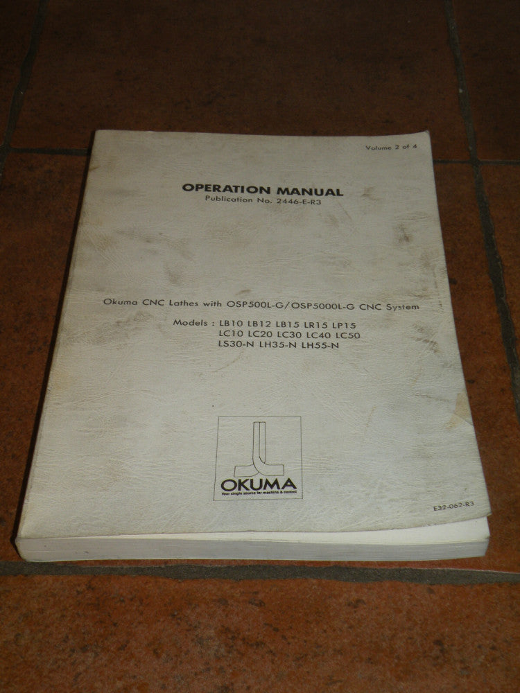 Okuma 2446-E-R3 Operation Manual OSP 500L-G / 5000L-G June 1987 Volume 2 of 4
