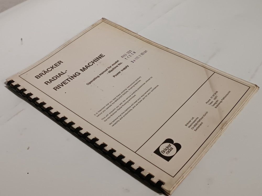 Bracker Operating Manual for RN 101 Radial-Riveting Machine Braecker