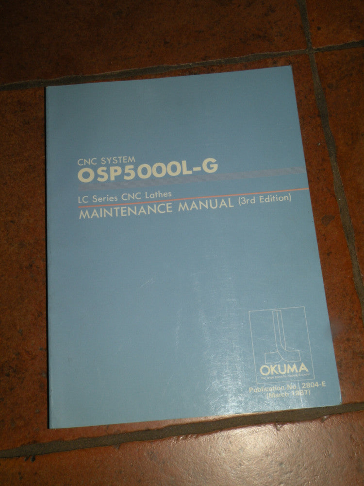 Okuma 2804E Maintenance Manual OSP-5000L-G LC Series Lathes March 1987