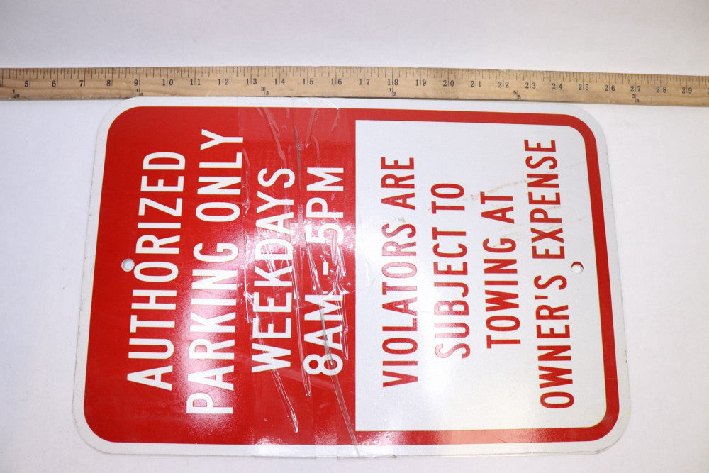 Authorized Parking Only Weekdays 8am-5pm Sign 12" x 18"