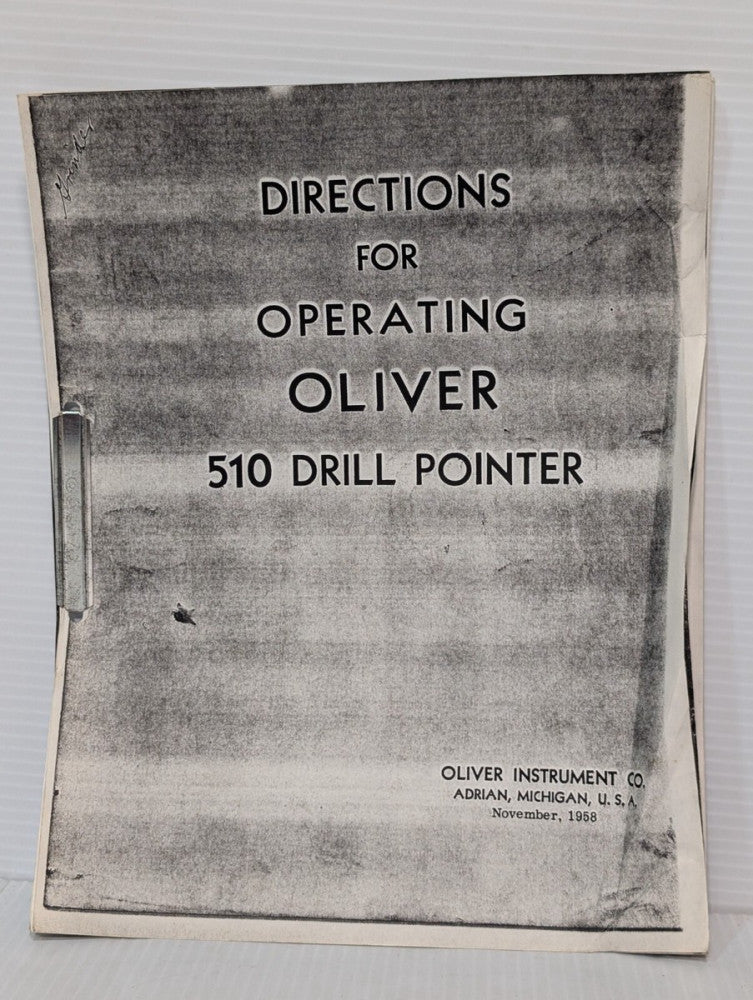 Oliver Instrument Co. - Directions for Operating the Oliver 510 Drill Pointer