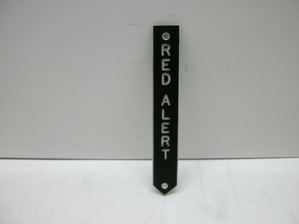 LEGEND PLATE (RED ALERT) PLASTIC BLACK W/WHITE LETTERING 3-1/8"L X 1/2"W NNB
