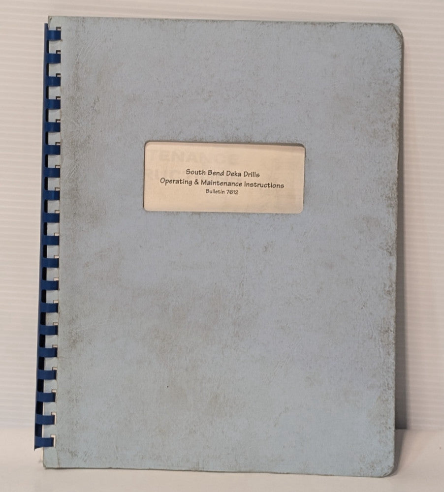 South Bend Lathe Deka Drills Operating & Maintenance Instructions Bulletin 7612