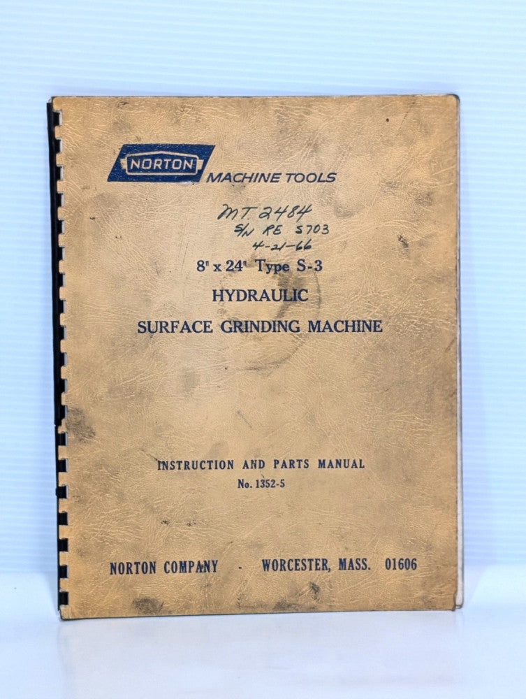 Norton 8"x24" S-3 Hydraulic Surface Grinding Machine Instructions & Parts Manual