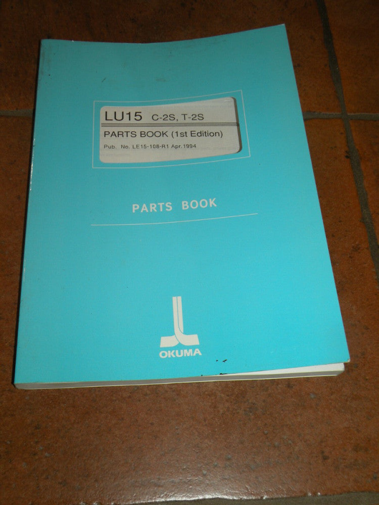 Okuma Parts Book LU15 C-2S, T-2S First Edition April 1984