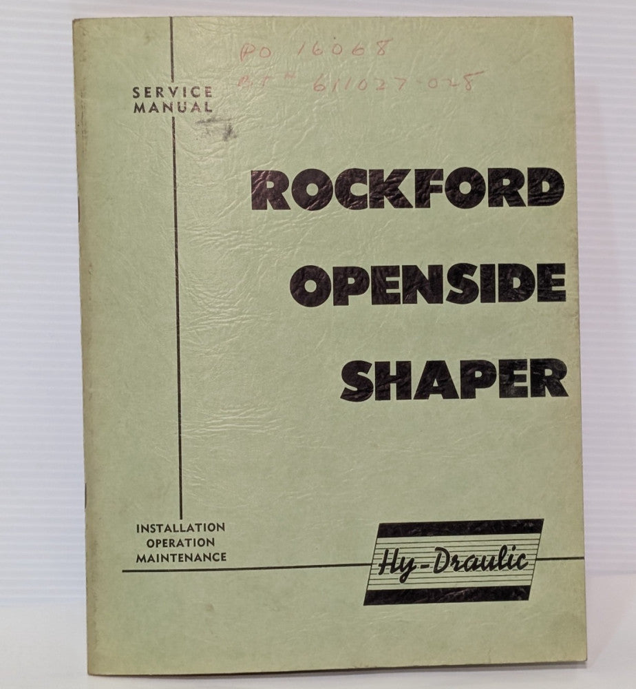 Hy-Draulic Rockford Openside Shaper, Series 70, Service, Operation Manual (1952)