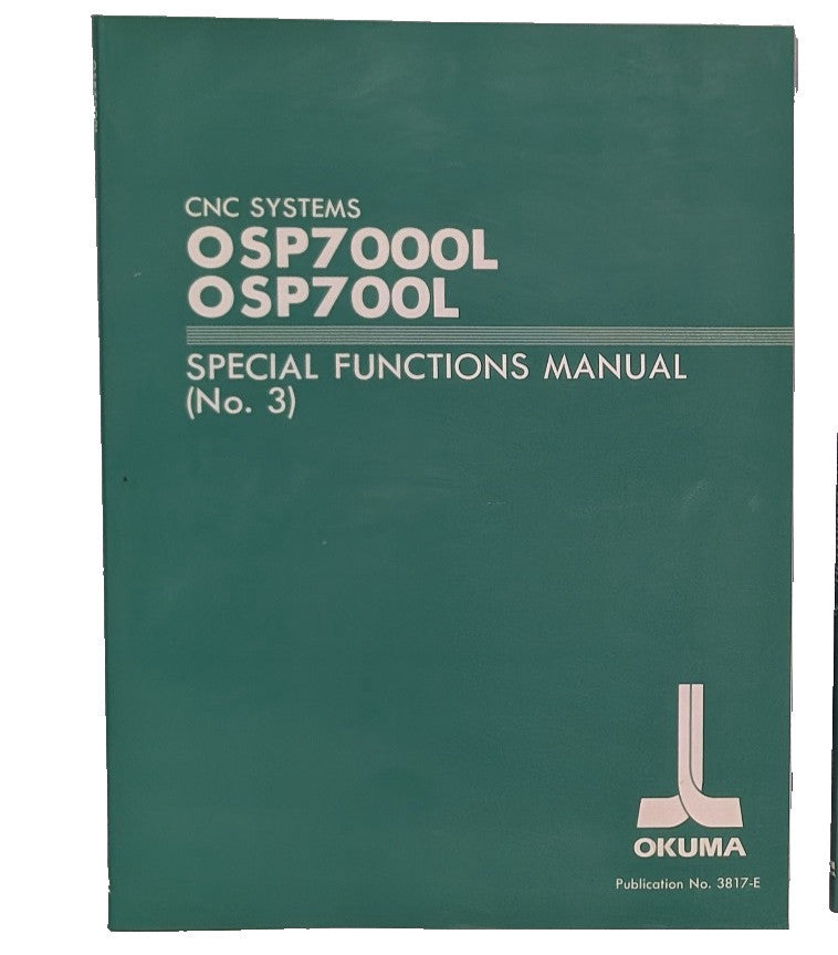 Okuma 3817-E Special Functions Manual (No.3) for CNC Systems OSP7000L/ OSP700L