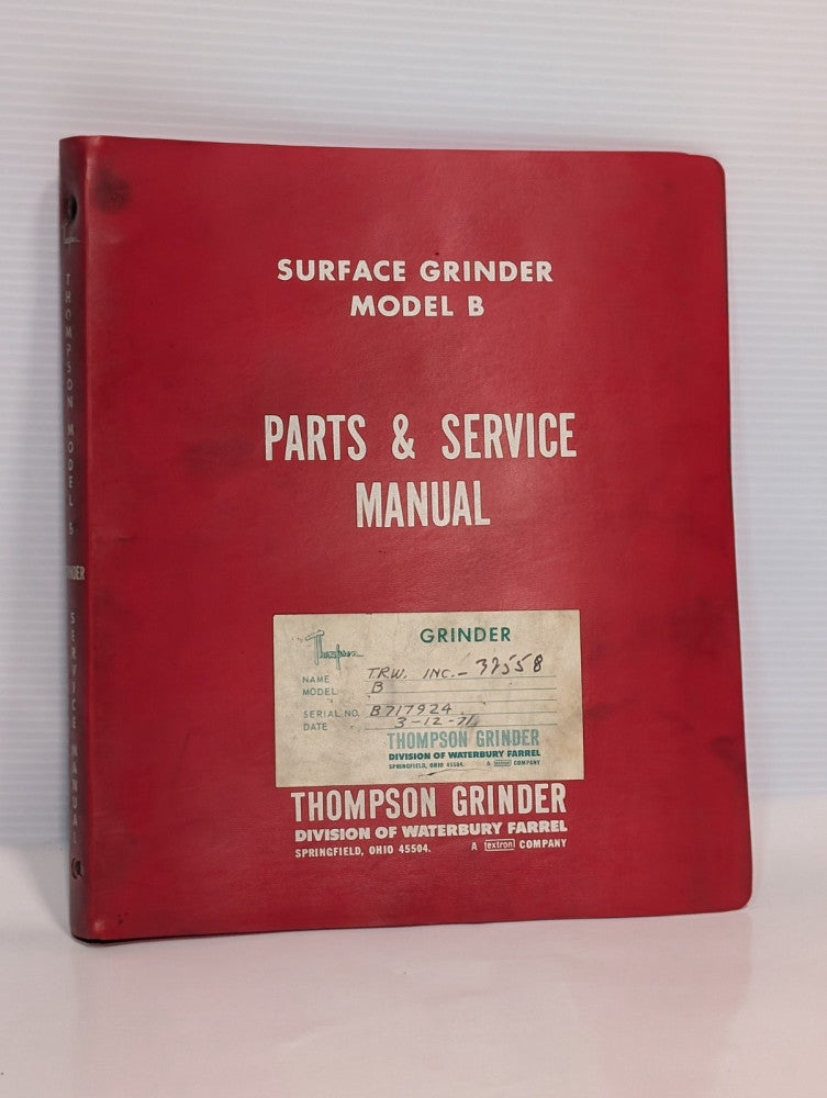 Thompson Grinder Model B Surface Grinder Parts & Service Manual, as shown