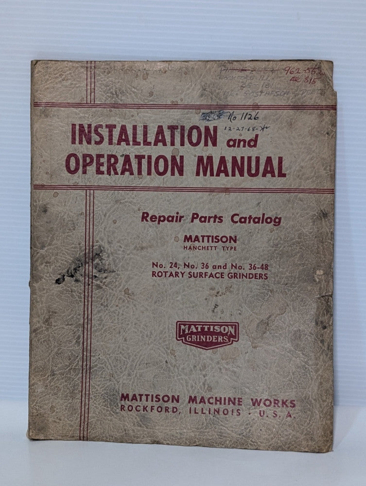 Mattison 24, 36 & 36-48 Rotary Surface Grinder Installation & Operation Manual